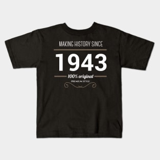 Making history since 1943 Kids T-Shirt